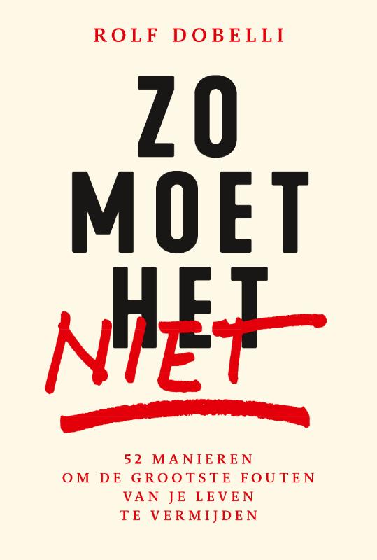 Rolf Dobelli Zo Moet Het Niet