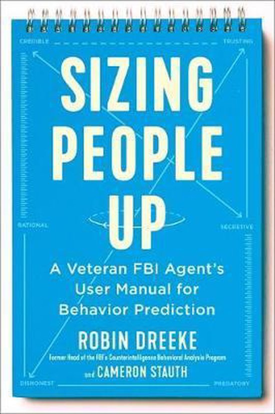 Sizing People Up A Veteran FBI Agent's User Manual for Behavior Prediction