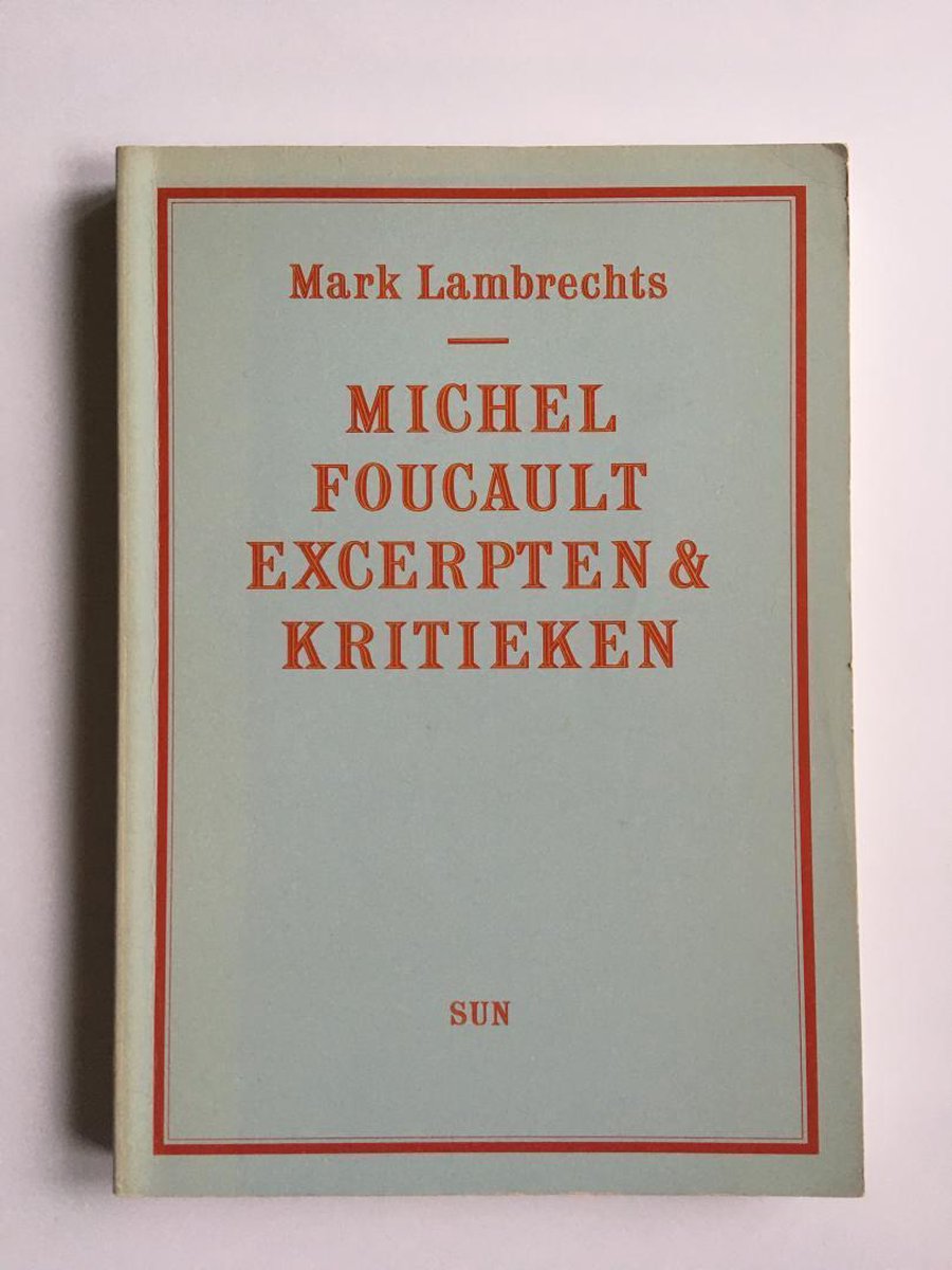 Michel Foucault - excerpten en kritieken