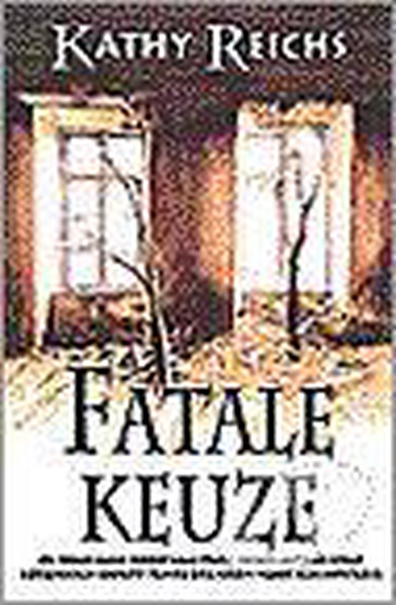 Kathy Reichs Fatale Keuze thumbnail