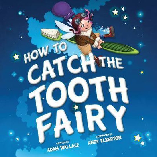 How To Catch The Tooth Fairy