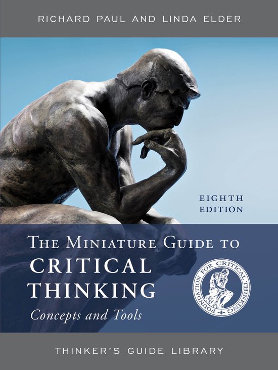 Richard Paul The Miniature Guide To Critical Thinking Concepts And Tools