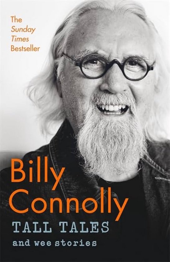 Tall Tales and Wee Stories : The Best of Billy Connolly;Tall Tales and Wee Stories : The Best of Billy Connoll