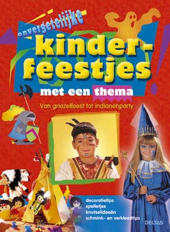 Onvergetelijke Kinderfeestjes Met Thema