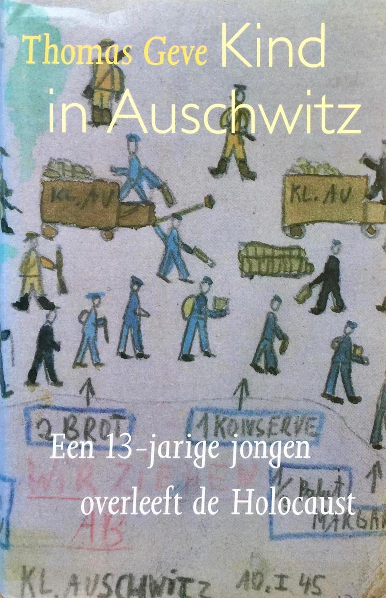 Kind in Auschwitz: een 13-jarige jongen overleeft de Holocaust