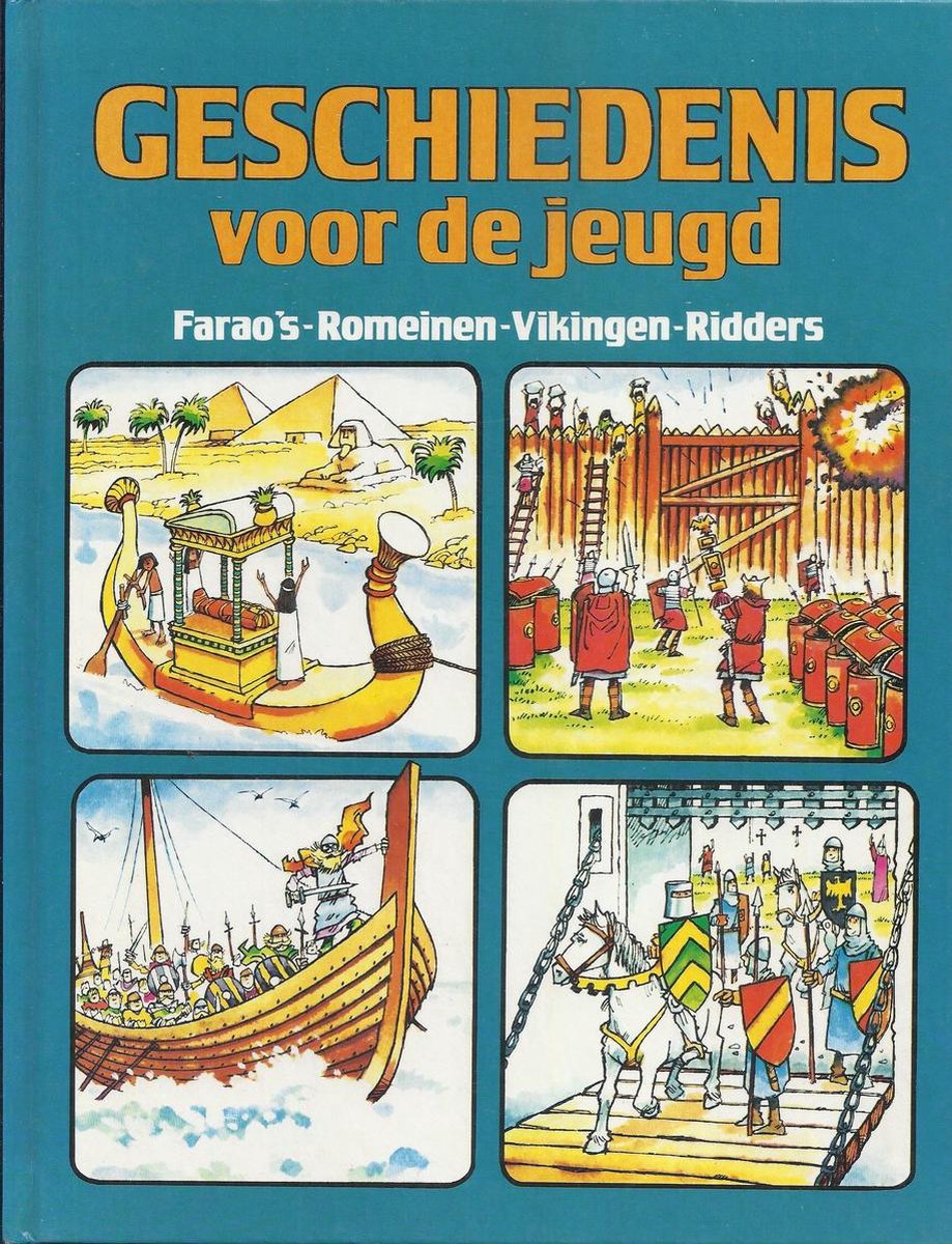 Geschiedenis voor de jeugd: Farao's  - Romeinen - Vikings - ridders / Geschiedenis voor de jeugd