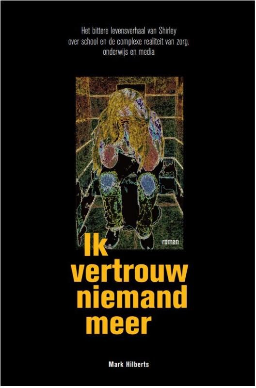 Ik vertrouw niemand meer