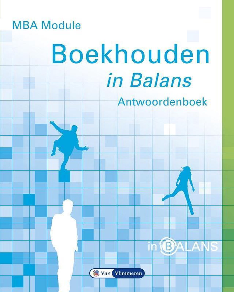 MBA module boekhouden in balans / Antwoordenboek / In Balans