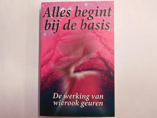 Boek: Alles begint bij de basis, De werking van wierook geuren