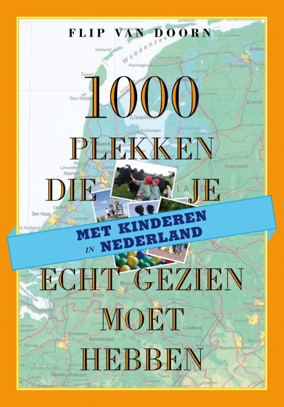 boekenbalie_9789089891273_cover 1000 plekken die je met kinderen in Nederland echt gezien moet hebben