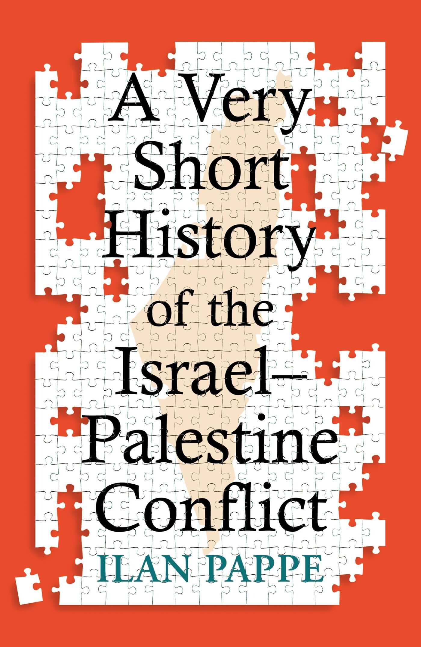 Ilan Pappe A Very Short History Of The Israel-Palestine Conflict