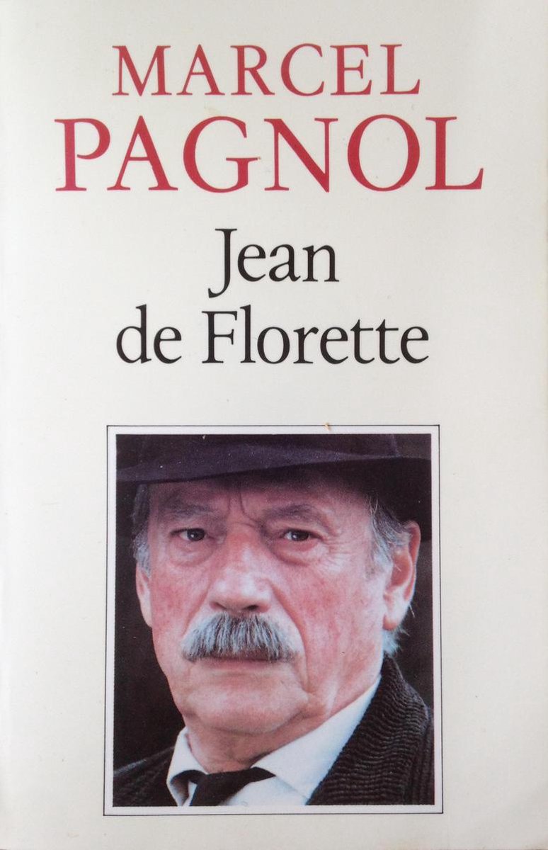 Jean De Florette - Pagnol,  Marcel