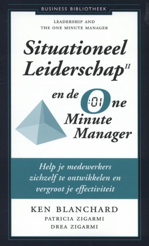 Ken Blanchard Situationeel Leiderschap Ii En De One Minute Manager / Business Bibliotheek