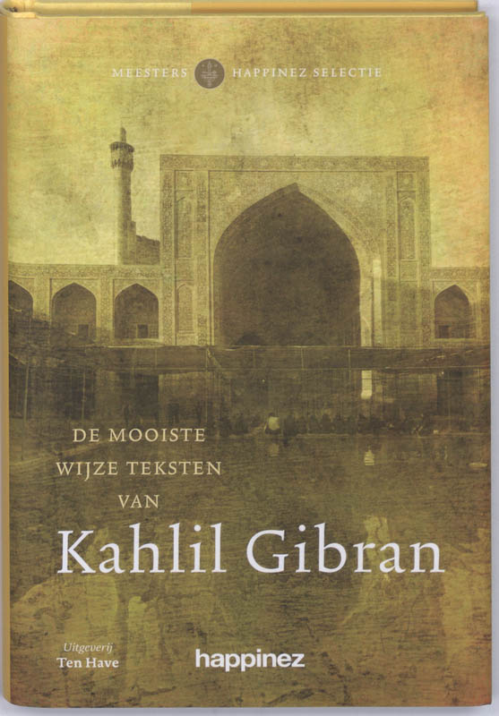 boekenbalie_9789025959173_cover De mooiste wijze teksten van Kahlil Gibran / Meesters Happinez selectie