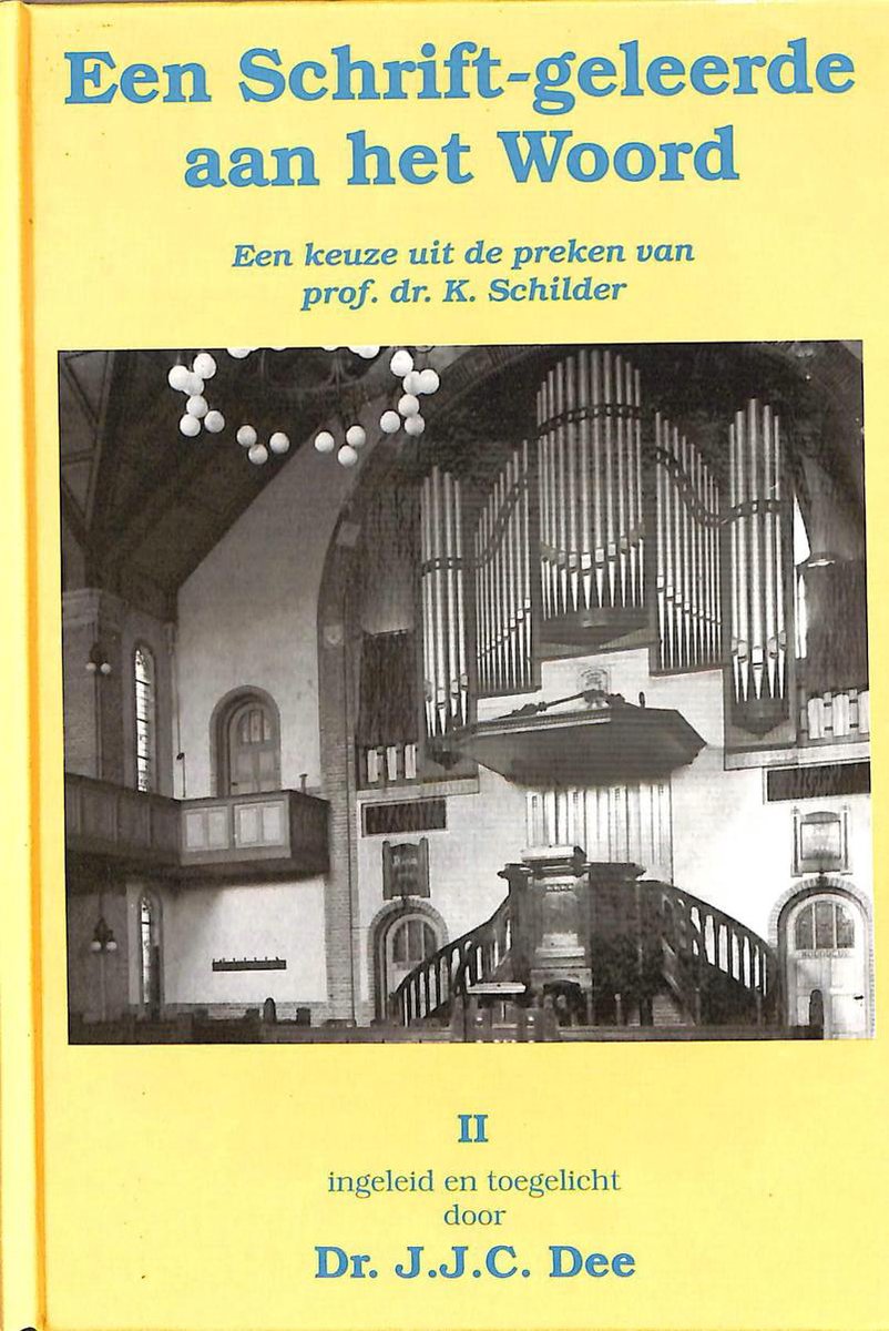K. Schilder Een Schrift-geleerde Aan Het Woord 2
