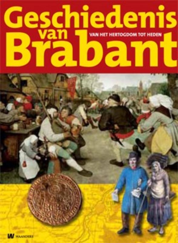 Geschiedenis Van Brabant 2E Geactualiseerde Druk Incl. Register