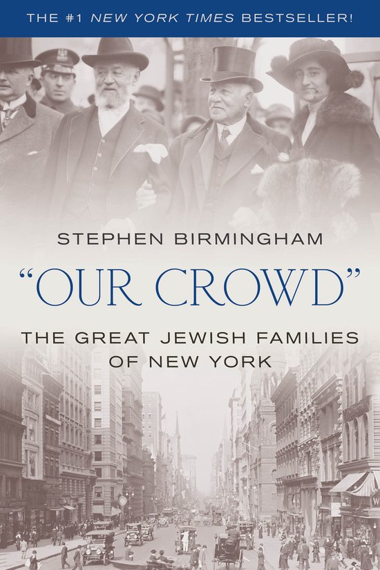Our Crowd The Great Jewish Families of New York