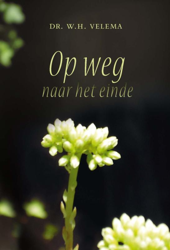 W.H. Velema Op Weg Naar Het Einde