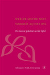 Wek de liefde niet voordat zij het wil