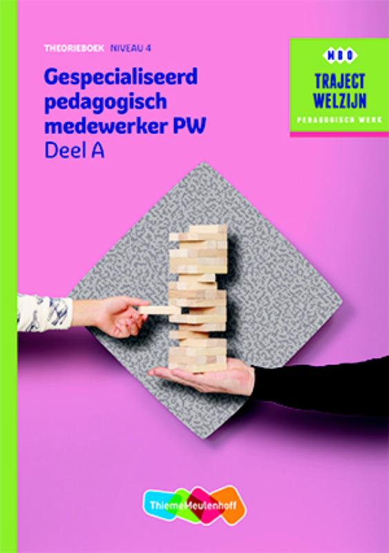 J. de Bas Gespecialiseerd Pedagogisch Medewerker Pw / A / Theorieboek Niveau 4 / Traject Welzijn