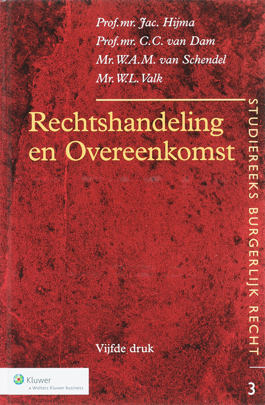 J. Hijma Rechtshandeling En Overeenkomst / Studiereeks Burgerlijk Recht / 3