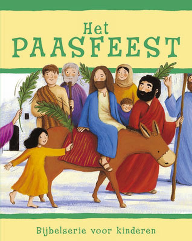 Het Paasfeest / Bijbelserie voor kinderen