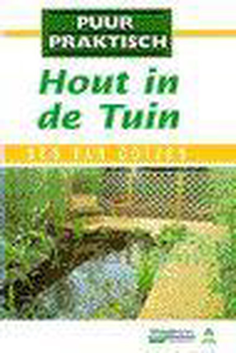 Hout in de tuin / Puur praktisch