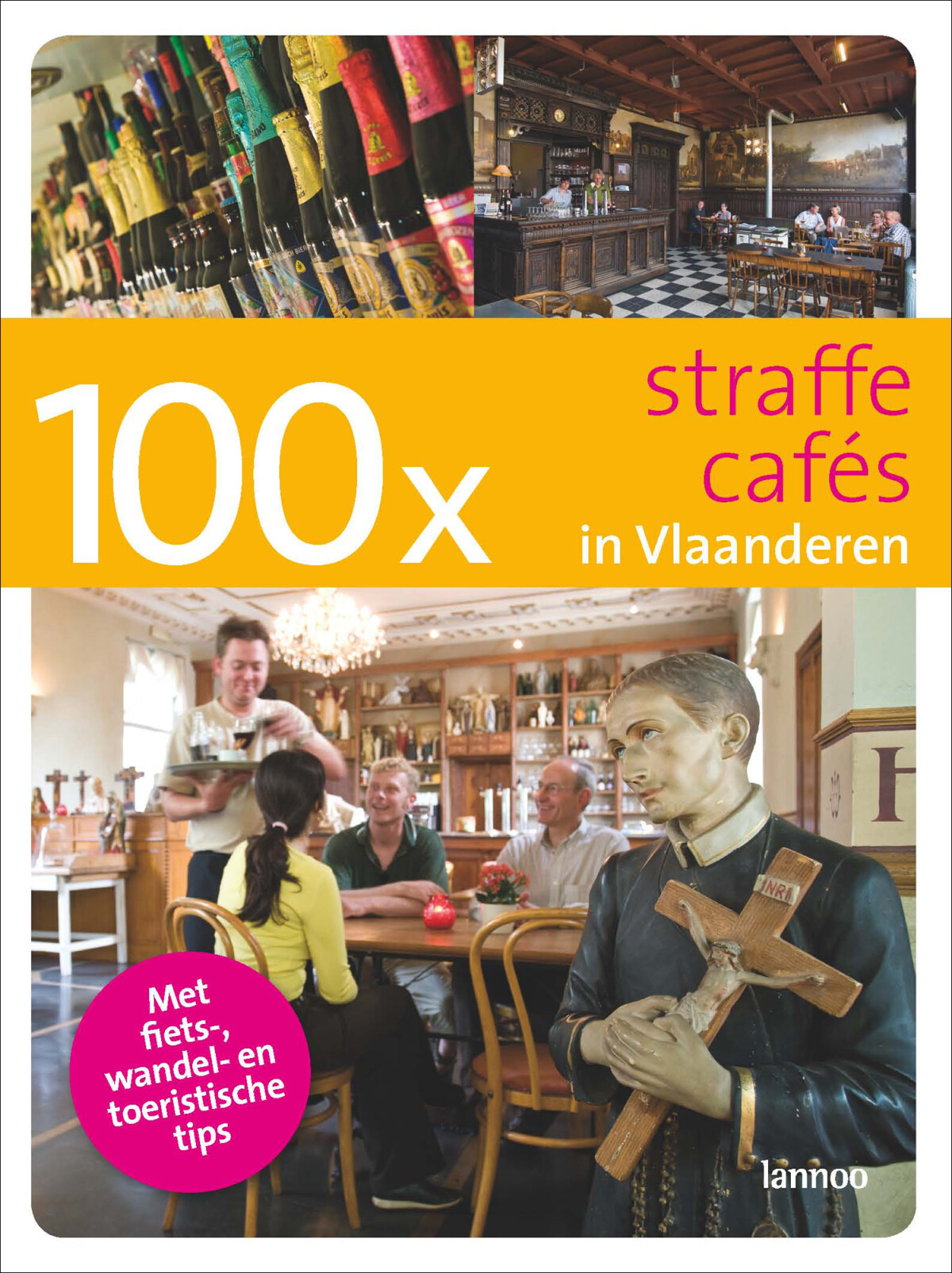 100 x straffe cafés in Vlaanderen / 100 x gidsen
