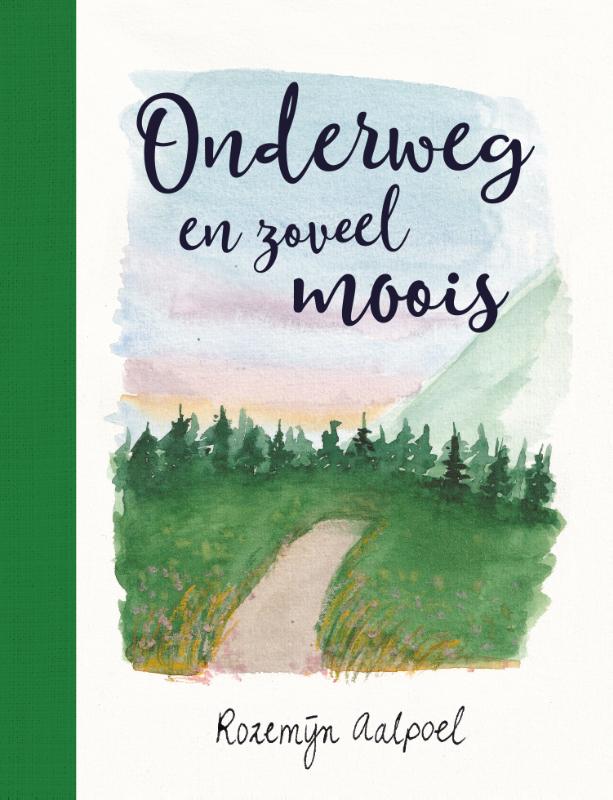 Rozemijn Aalpoel Onderweg En Zoveel Moois