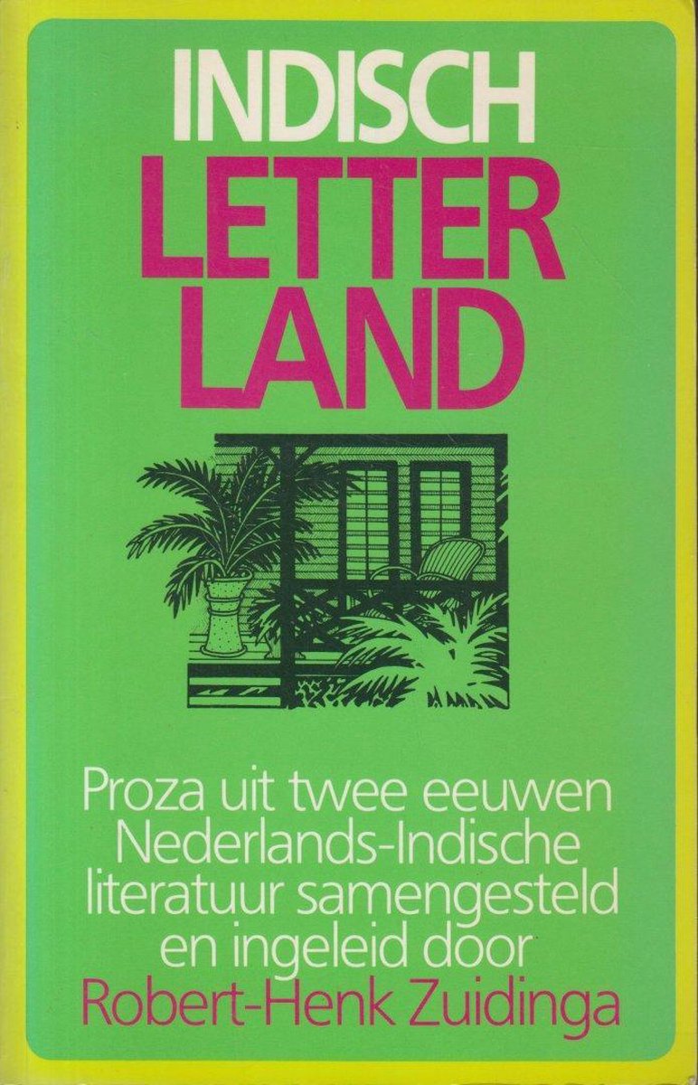 Indisch letterland, proza uit twee eeuwen Nederlands-Indische literatuur
