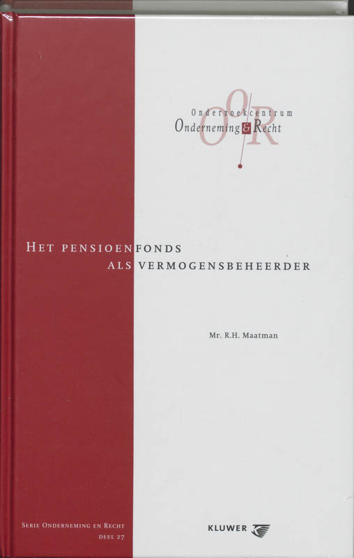Het pensioenfonds als vermogensbeheerder / Onderneming en recht / 27