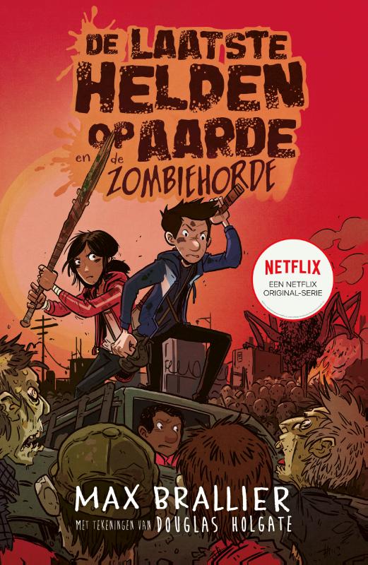 Max Brallier De Laatste Helden Op Aarde En De Zombiehorde / De Laatste Helden Op Aarde