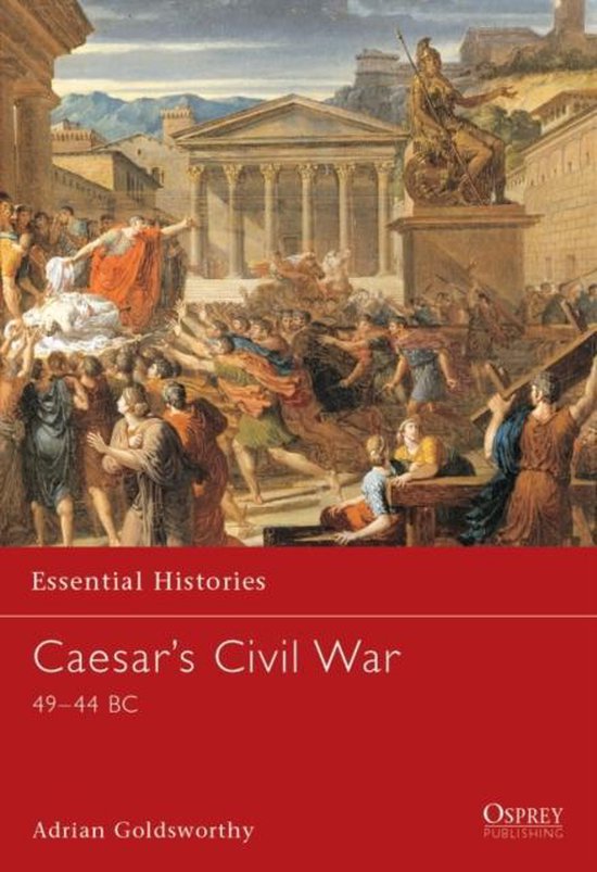 Adrian Goldsworthy Caesar's Civil War