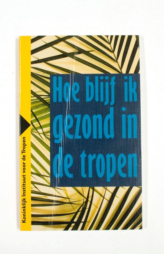 Hoe blijf ik gezond in de tropen