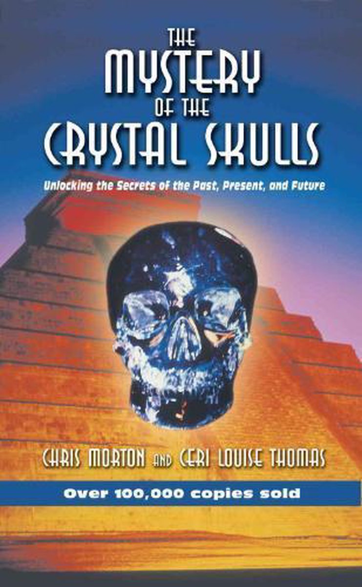 The Mystery of the Crystal Skulls