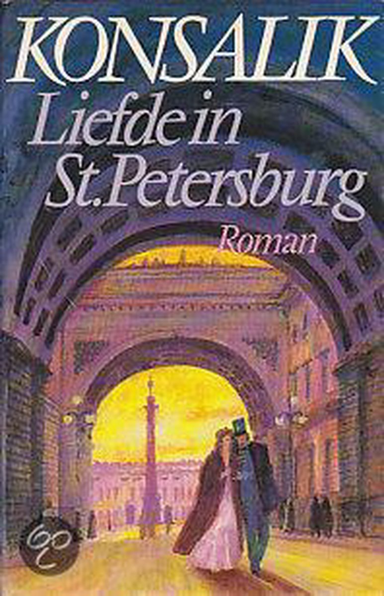 Heinz G. Konsalik Liefde In St. Petersburg