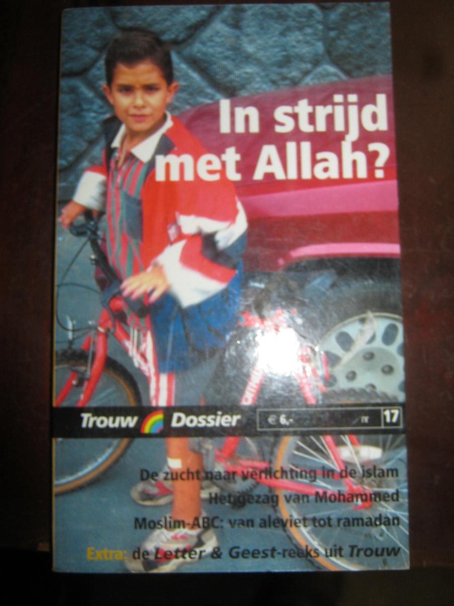 In strijd met Allah? / Trouw Dossier NL / 17