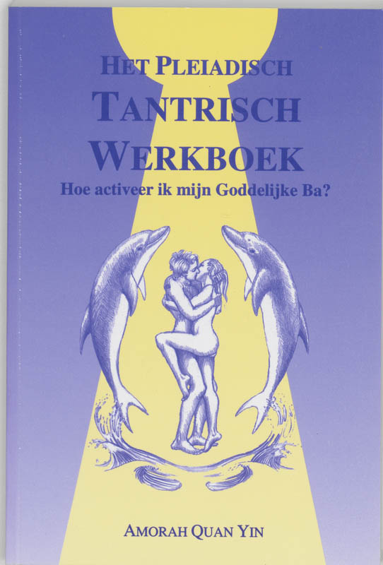 Pleiadisch werkboek serie 2 - Het Pleiadisch Tantrisch werkboek