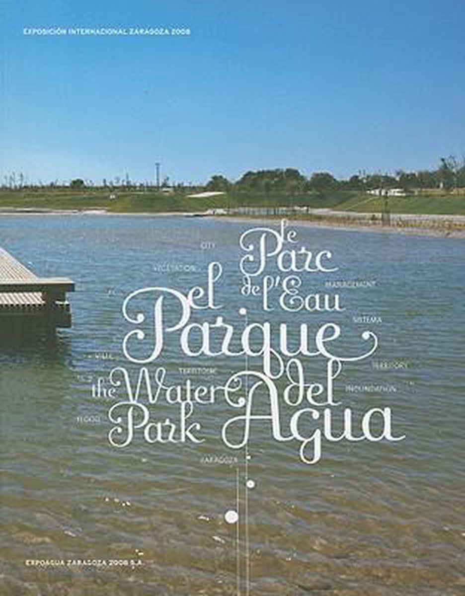 El Parque del Agua/The Water Park/Le Parc de L'Eau