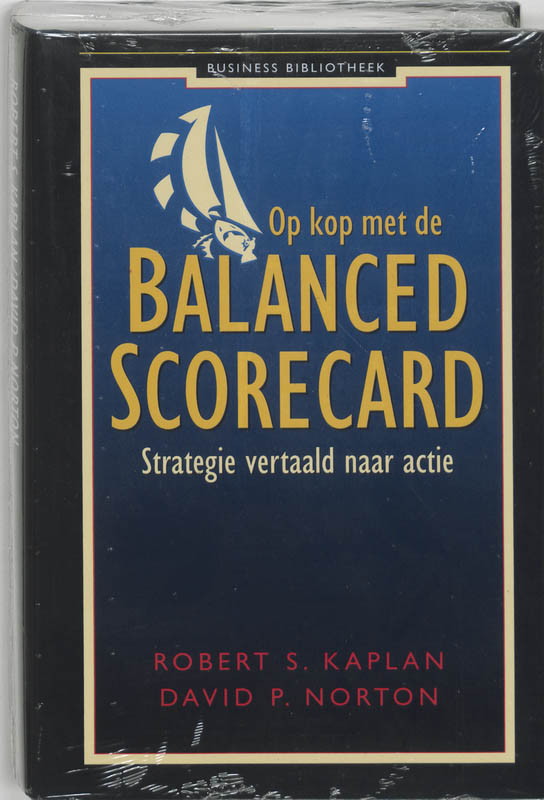 boekenbalie_9789025423032_cover Op kop met de balanced scorecard / Business bibliotheek