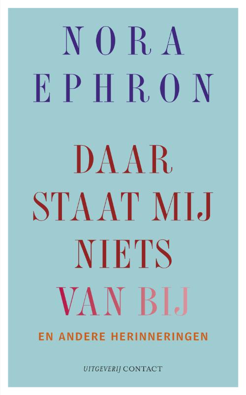 Daar staat mij niets van bij en andere herinneringen
