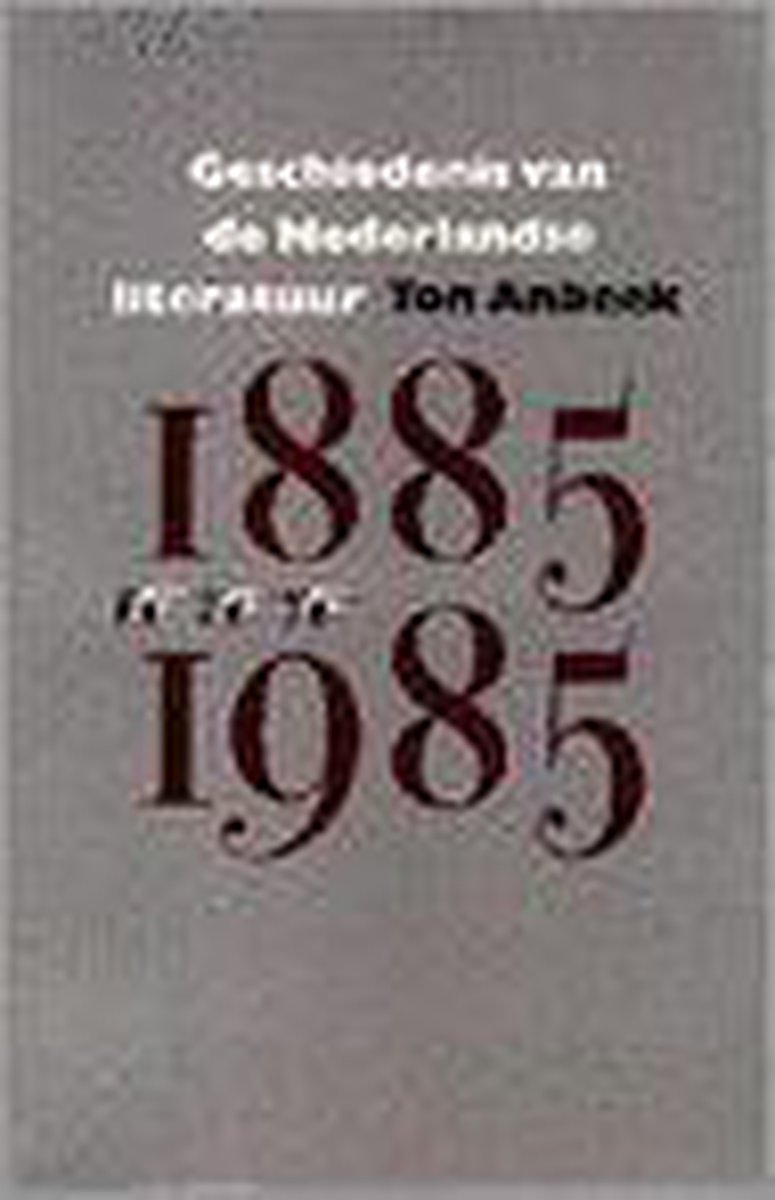 Geschiedenis van de Nederlandse literatuur tussen 1885 en 1985