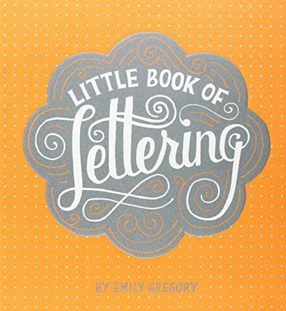 Emily Gregory Little Book Of Lettering thumbnail