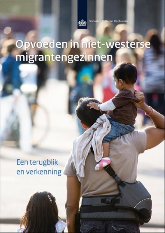 SCP-publicatie 2015-22 -   Opvoeden in niet-westerse migrantengezinnen