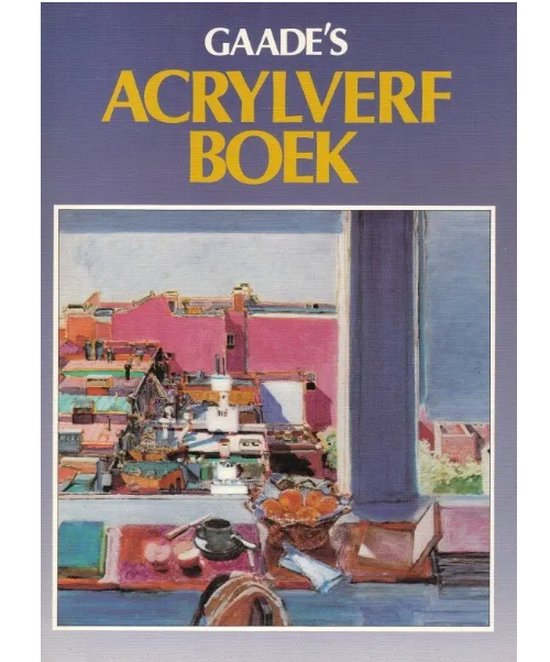 Gaade s acrylverf boek