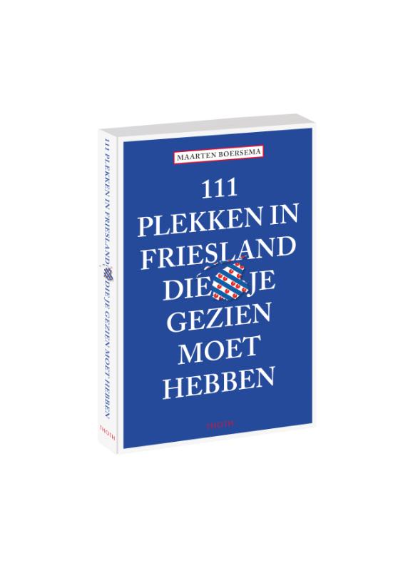 boekenbalie_9789068687477_cover 111 plekken in Friesland die je gezien moet hebben / 111 plekken-serie