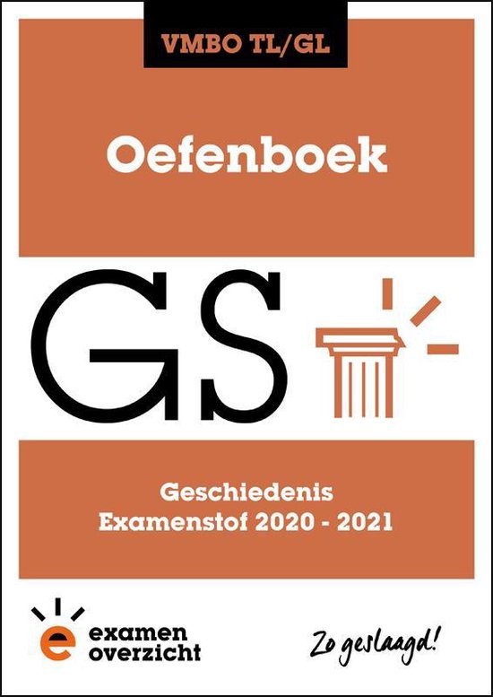 ExamenOverzicht - Oefenboek Geschiedenis VMBO TL/GL