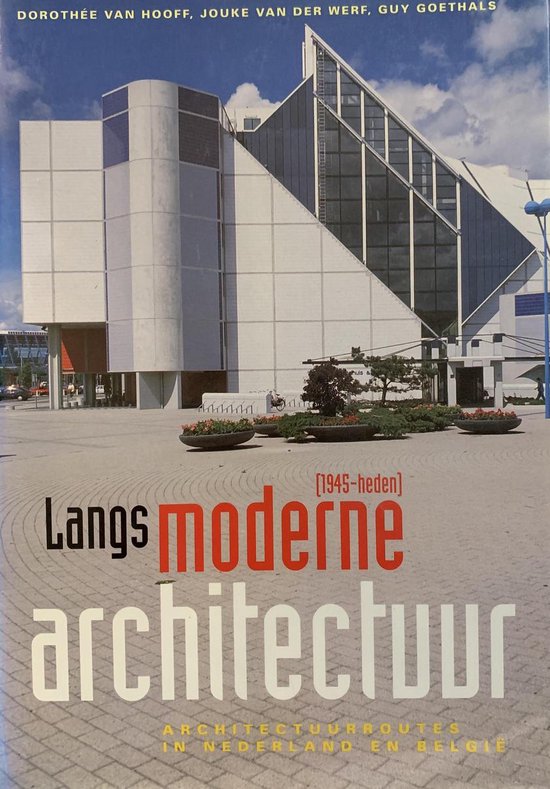 LANGS MODERNE ARCHITECTUUR (1945-HEDEN)