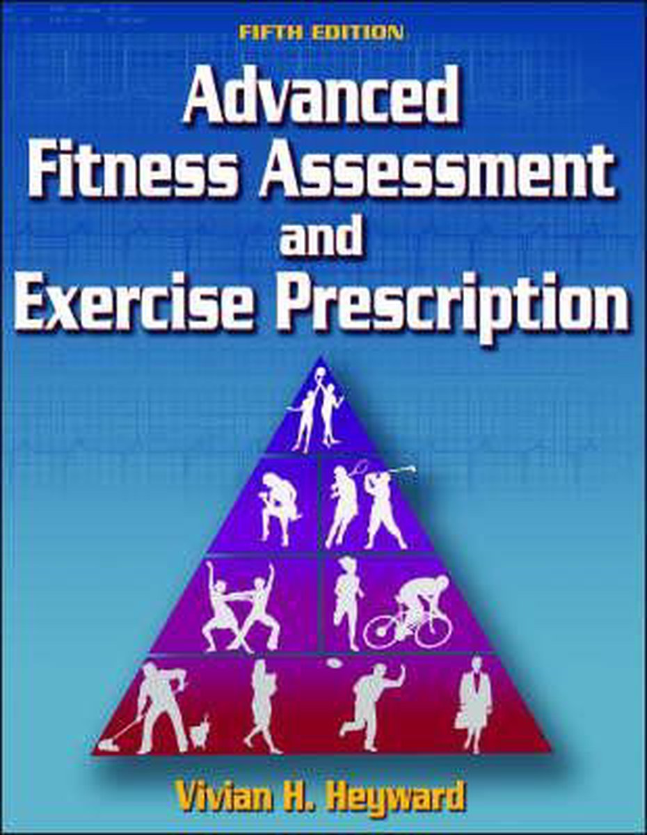 Advanced Fitness Assessment and Exercise Prescription