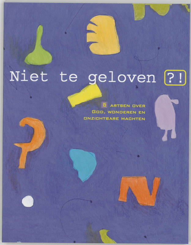 A.J. van Vliet Niet Te Geloven thumbnail